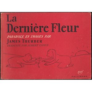 La derniere fleur : parabole en images James Thurber Gallimard-Jeunesse