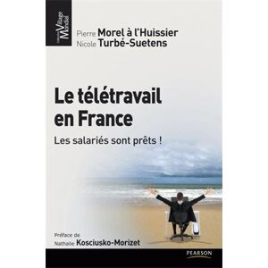 Le teletravail en France : les salaries sont prets ! Pierre Morel A L