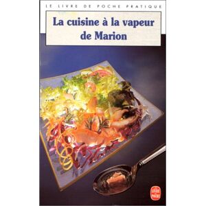 La Cuisine a la vapeur de Marion Andre Cocard, Marion Kaplan Le Livre de poche