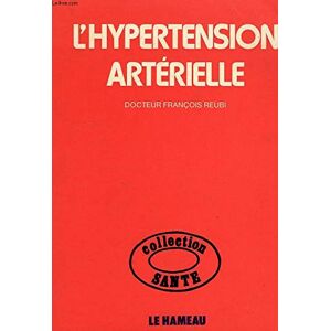 L'Hypertension arterielle Francois Reubi Hameau