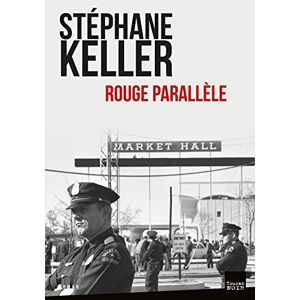 Rouge parallele Stephane Keller Ed. du Toucan