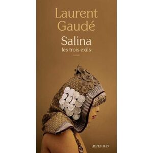 Salina : les trois exils Laurent Gaude Actes Sud