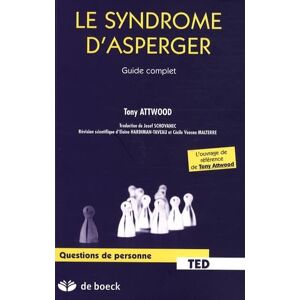 Le syndrome dAsperger guide complet Tony Attwood De Boeck