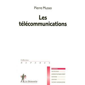 Les telecommunications Pierre Musso La Decouverte