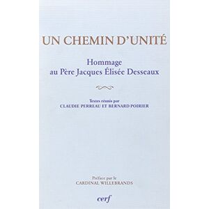 Un chemin d'unite : hommage au pere Jacques Elisee Desseaux (1923-1984) poirier Cerf