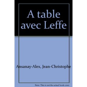 A table avec Leffe Jean-Christophe Ansanay-Alex, Sam Bellet Du Quesne