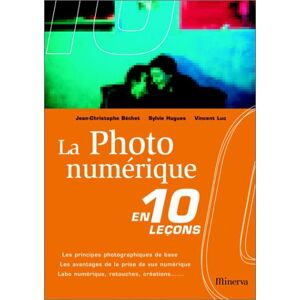 La photo numerique Sylvie Hugues Jean Christophe Bechet Vincent Luc Minerva