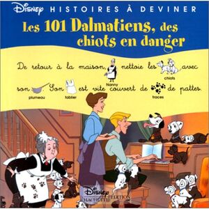 Les 101 dalmatiens, des chiots en danger Walt Disney company Disney Hachette