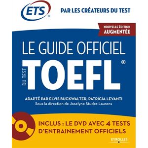 Le guide officiel du test TOEFL Educational testing service Eyrolles - Publicité