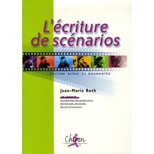 L'ecriture de scenarios Jean-Marie Roth Chiron