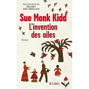 L'invention des ailes Sue Monk Kidd Lattes