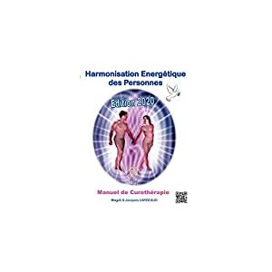 Harmonisation Energetique des Personnes : Manuel de Curotherapie  jacques largeaud, magali koessler Books on Demand