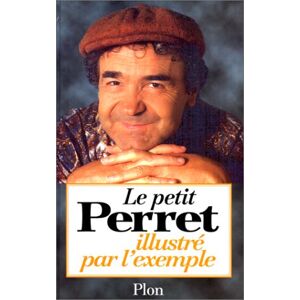 Petit Perret illustre par l'exemple Pierre Perret Plon