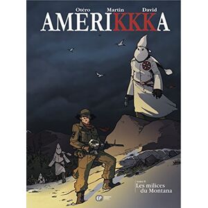 Amerikkka. Vol. 8. Les milices du Montana Nicolas Otero, Roger Martin EP Emmanuel Proust editions