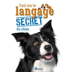 Tout sur le langage secret du chien Alexandre Balzer, Annabelle Loth Artemis