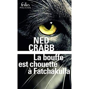 La bouffe est chouette a Fatchakulla Ned Crabb Gallimard