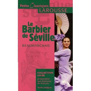 Le barbier de Seville ou La precaution inutile : comedie Pierre-Augustin Caron de Beaumarchais Larousse