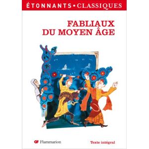 Fabliaux du Moyen Age alexandre micha Flammarion