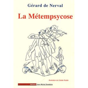La métempsycose : suivi d'autres contes fantastiques Gérard de Nerval JMG