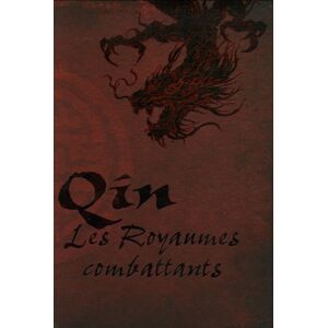 Qin : les royaumes combattants  romain d' huissier, kristoff, neko, pierre buty, florrent le 7e Cercle