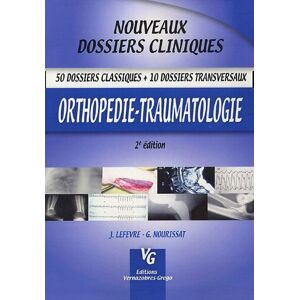 Orthopedie, traumatologie Jeremie Lefevre, Geoffroy Nourissat Vernazobres-Grego