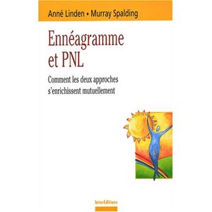 Enneagramme et PNL comment les deux approches senrichissent mutuellement Anne Linden Murray Spalding InterEditions