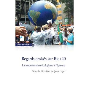 Regards croises sur Rio +20 : la modernisation ecologique a l'epreuve  jean foyer CNRS Editions