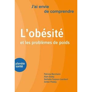 L'obesite et les problemes de poids  patricia bernheim, alain golay, nathalie farpour-lambert, zoltan pataky Planete Sante