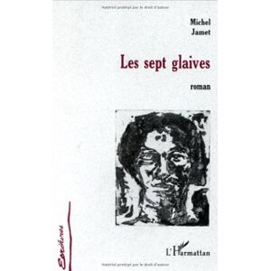 Les sept glaives Michel Jamet L