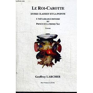 LE ROI-CAROTTE ENTRE CLAQUEY ET LA POINTE L