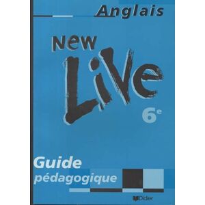 New live, anglais, 6e : guide pédagogique Odile Martin-Cocher Didier