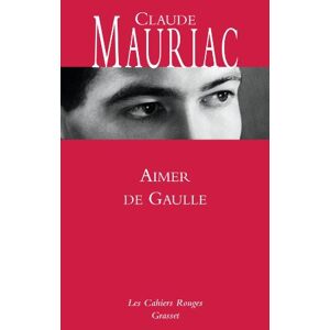 Le Temps immobile. Vol. 5. Aimer de Gaulle Claude Mauriac Grasset - Publicité