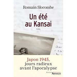 Un ete au Kansai Romain Slocombe Arthaud