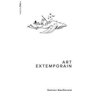 ART EXTEMPORAIN  damien macdonald, damien macdonald FONDATION MINDSCAPE / EBL EDITIONS