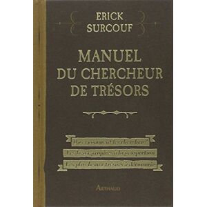 Manuel du chercheur de tresors Erick Surcouf Arthaud