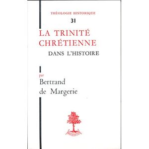 La Trinité chrétienne dans l'histoire Bertrand de Margerie Beauchesne