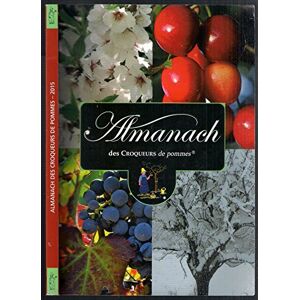 Almanach 2013 les Croqueurs de pommes Croqueurs de pommes (France) Naturalia publications