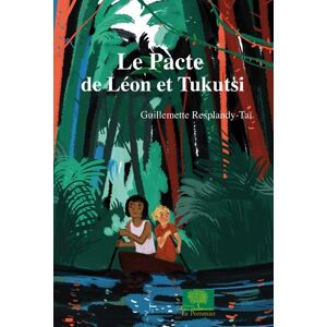 Le pacte de Leon et Tukutsi Guillemette Resplandy-Taï le Pommier