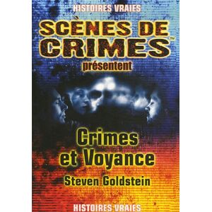 Crimes et voyance Steven Goldstein Scenes de crimes