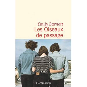 Les oiseaux de passage Emily Barnett Flammarion