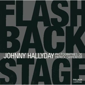 Johnny Hallyday, flash back stage : album photos Patrick Carpentier Pharos-Jacques-Marie Laffont