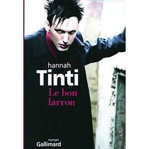 Le bon larron Hannah Tinti Gallimard