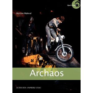 Archaos : cirque de caractere Guy Carrara, Martine Maleval Actes Sud