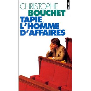 Tapie, l'homme d'affaires Christophe Bouchet Seuil