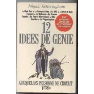 12 idées de génie auxquelles personne ne croyait P. Ranganath Nayak, JohnM. Ketteringham First Editions - Publicité