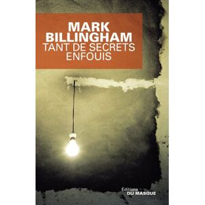 Tant de secrets enfouis Mark Billingham Ed. du Masque