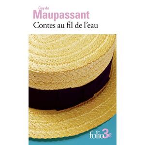 Contes au fil de leau Guy de Maupassant Gallimard