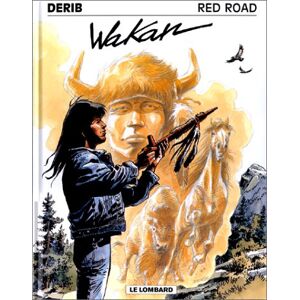 Red road. Vol. 4. Wakan Derib Le Lombard