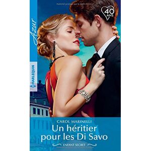 Un heritier pour les Di Savo : enfant secret Carol Marinelli Harlequin