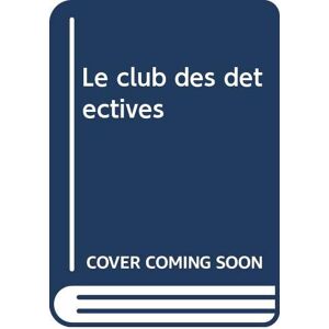 Le club des detectives : resous toi-meme les enigmes Hy Conrad, Bob Peterson le Ballon